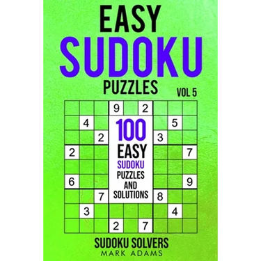 Easy Sudoku Puzzles: 100 Easy Sudoku Puzzles And Solutions