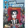Viva El Muerto: The Aztec Zombie Anthology 1998-2023