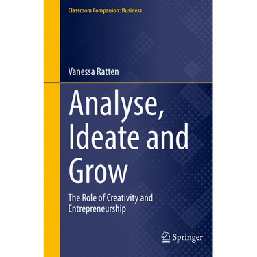 Analyse, Ideate and Grow: The Role of Creativity and Entrepreneurship