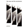 The muse and the mechanism