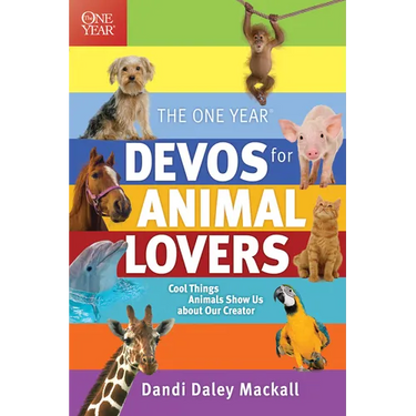 The One Year Devos for Animal Lovers: Cool Things Animals Show Us about Our Creator