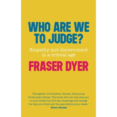 Who Are We to Judge?: Empathy and Discernment in a Critical Age