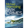 Dark Crimes: a British crime mystery full of twists