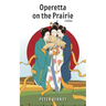 Operetta on the Prairie