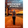 Growing Wings: Can a girl without an identity and a troubled past make a new life?