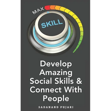 Develop Amazing Social Skills & Connect With People