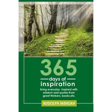 365 Days of Inspiration: Living Everyday Inspired with Wisdom and Quotes from Great Thinkers, Books, Etc.