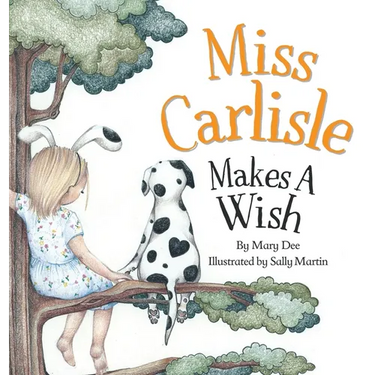 Miss Carlisle Makes A Wish: Encouraging Children to Share, Communicate and Have FUN for Ages 3-7