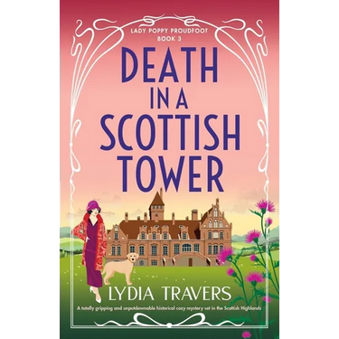 Death in a Scottish Tower: A totally gripping and unputdownable historical cozy mystery set in the Scottish Highlands