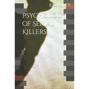 Psychology of Serial Killers