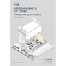 The Hidden Wealth of Cities: Creating, Financing, and Managing Public Spaces