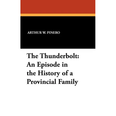 The Thunderbolt: An Episode in the History of a Provincial Family