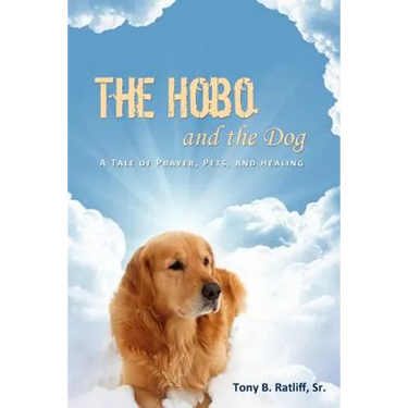 The Hobo and the Dog: A Tale of Prayer, Pets, and Healing