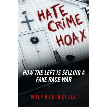 Hate Crime Hoax: How the Left Is Selling a Fake Race War