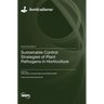 Sustainable Control Strategies of Plant Pathogens in Horticulture