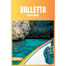 Valletta Travel Guide 2024: The Ultimate Travel Book To Unveiling Valletta's Hidden Gem (Malta)