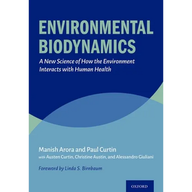 Environmental Biodynamics: A New Science of How the Environment Interacts with Human Health