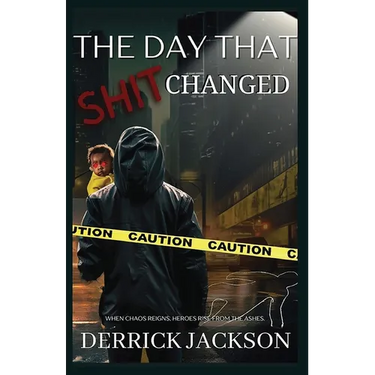 The Day That Shit Changed