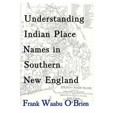 Understanding Indian Place Names in Southern New England