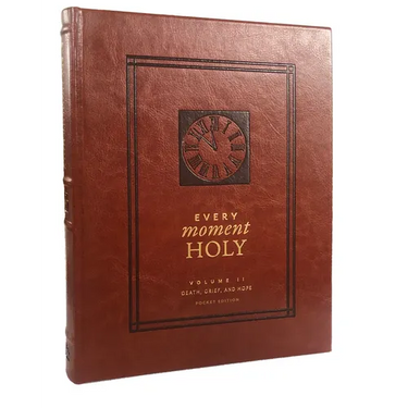 Every Moment Holy: Death, Grief, and Hope: (Pocket Edition) (Over 100 Prayers and Illustrations for Finding Purpose & Hope During Seasons of Loss or S