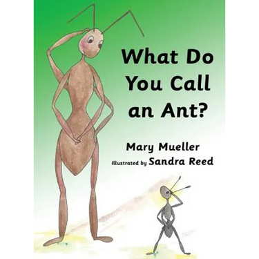 What Do You Call an Ant?