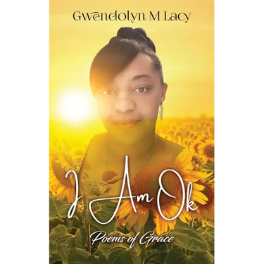 I Am Ok: Poems of Grace