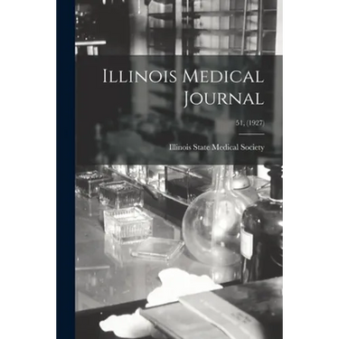 Illinois Medical Journal; 51, (1927)