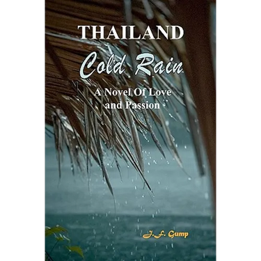 Thailand - Cold Rain: A Novel Of Love And Passion