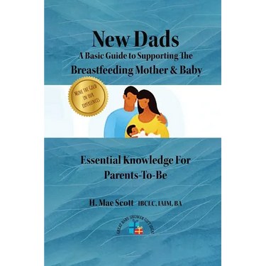 New Dads: A Basic Guide to Supporting The Breastfeeding Mother & Baby