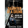 Never Like My Father: Childhood Trauma, Family Addiction, and One Sacred Promise