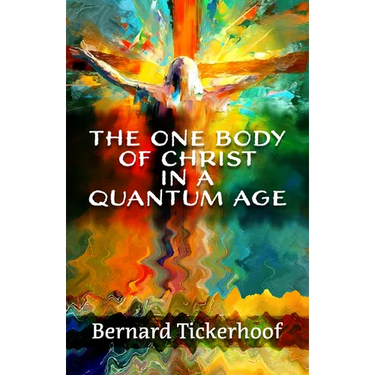The One Body of Christ in a Quantum Age