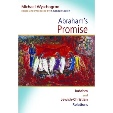 Abraham's Promise: Judaism and Jewish-Christian Relations