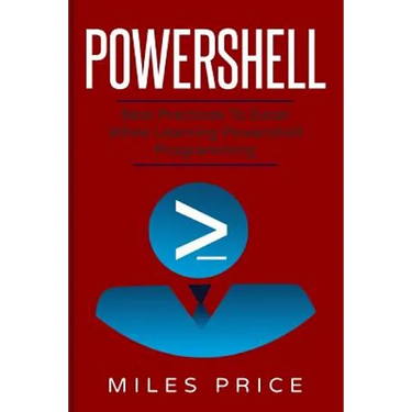 PowerShell: Best Practices to Excel While Learning PowerShell Programming