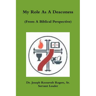 My Role As A Deaconess (From A Biblical Perspective)