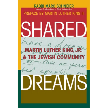Shared Dreams: Martin Luther King, Jr. & the Jewish Community