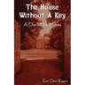 The House Without a Key (a Charlie Chan Mystery)