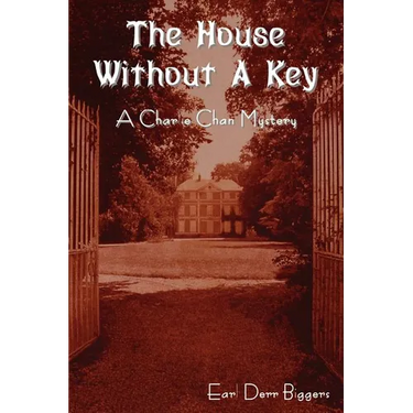 The House Without a Key (a Charlie Chan Mystery)