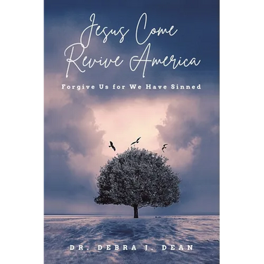 Jesus Come Revive America: Forgive Us for We Have Sinned