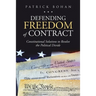 Defending Freedom of Contract: Constitutional Solutions to Resolve the Political Divide