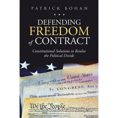Defending Freedom of Contract: Constitutional Solutions to Resolve the Political Divide