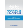 Discipleship Is Leadership: Stages of Generational Development