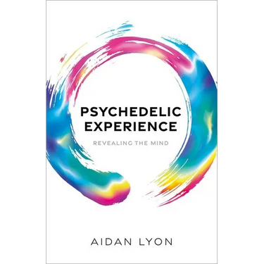 Psychedelic Experience: Revealing the Mind