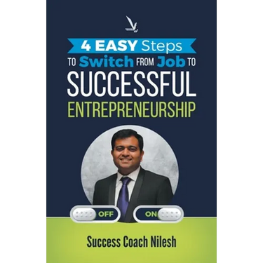 4 Easy Steps To Switch From Job To Successful Entrepreneurship
