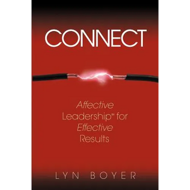 Connect: Affective Leadership for Effective Results