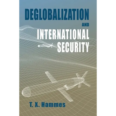 Deglobalization and International Security: (paperback edition)