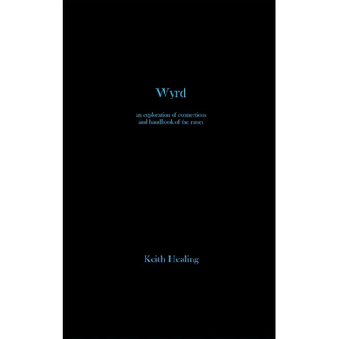 Wyrd: An exploration of connections and handbook of the runes