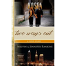 Two Ways Out: A Love Story: A Story of God's Unfailing and Redemptive Love
