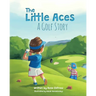 The Little Aces, a Golf Story