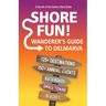 Shore Fun: The Wanderer's Guide to Delmarva