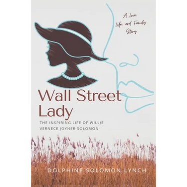 Wall Street Lady: The Inspiring Life of Willie Vernece Joyner Solomon